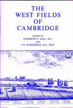 3. The West Fields of Cambridge. Edited by Catherine P Hall & J R Ravensdale