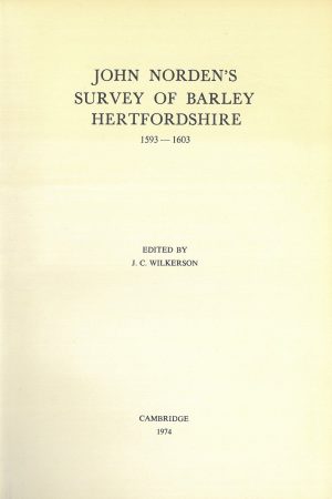 2. John Norden's Survey of Barley, Herts, 1593-1603. Edited by J.C. Wilkerson